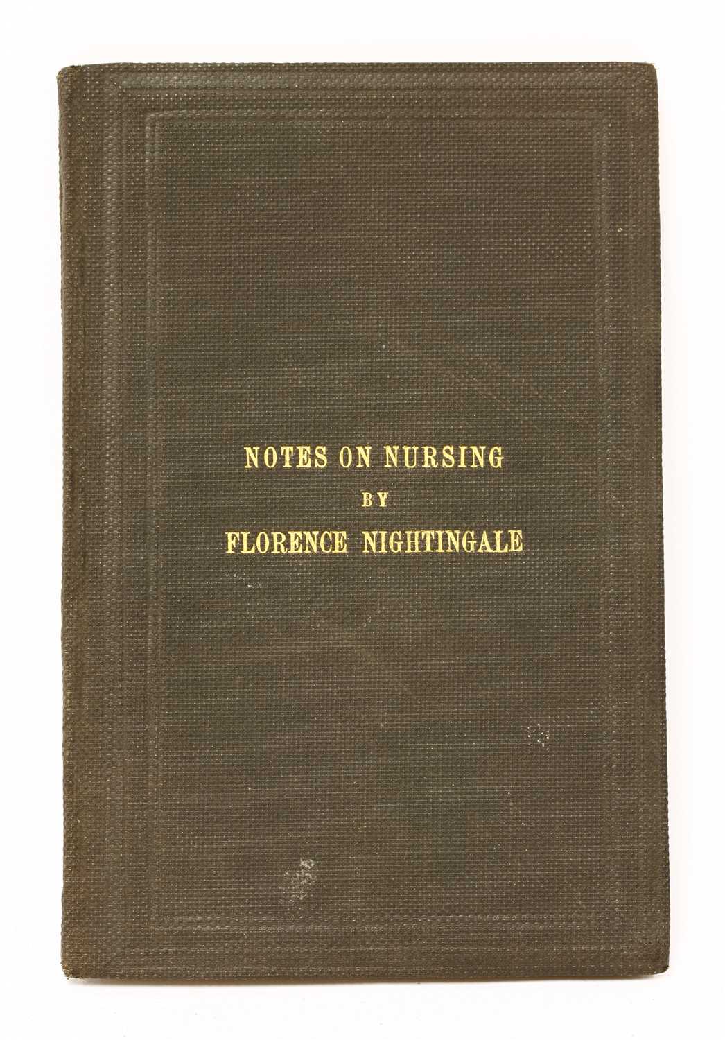 Lot 281 - NIGHTINGALE, Florence: Notes on nursing: what it is, and what it is not