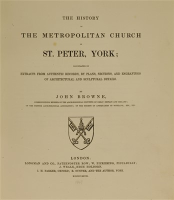 Lot 287 - Browne, John: The History of The Metropolitan Church of St. Peter, York.. in 2 vols.
