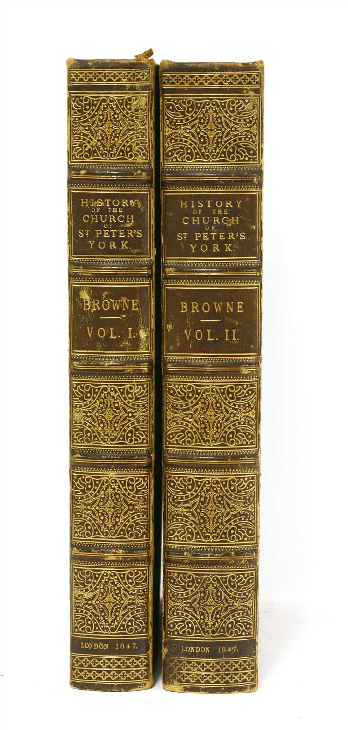Lot 287 - Browne, John: The History of The Metropolitan Church of St. Peter, York.. in 2 vols.