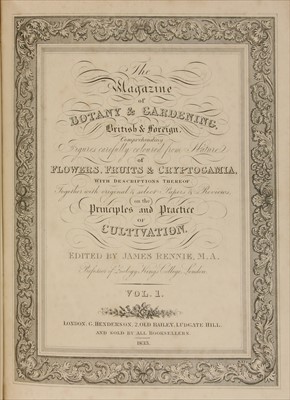 Lot 298 - Rennie, James & James Burnett (Editors): The Magazine of Botany and Gardening, British and Foreign.