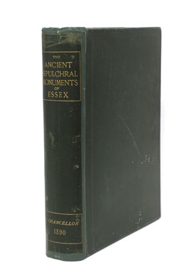 Lot 136 - Chancellor, Frederic: The Ancient Sepulchral Monuments of Essex 