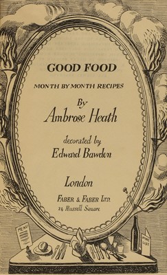 Lot 21 - FOOD & WINE: 1- Heath, A; Edward Bawden (ill)