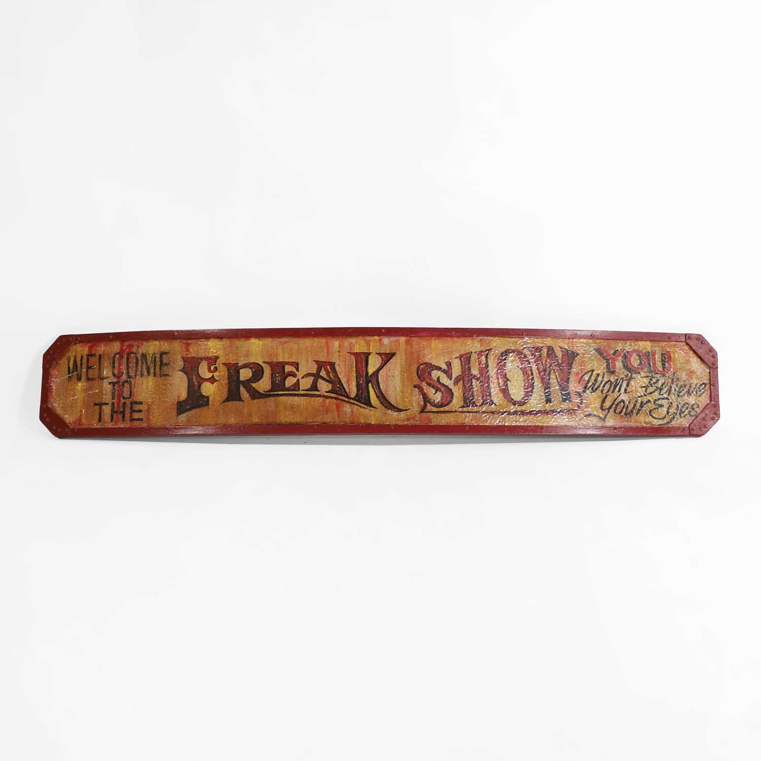 Lot 165 - A 'Welcome to the Freak Show' sign